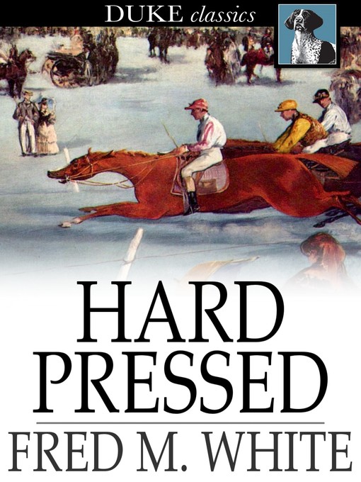 Title details for Hard Pressed by Fred M. White - Wait list